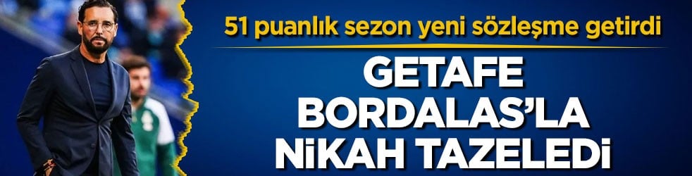 51 puanlık sezon yeni sözleşme getirdi! Getafe, Bordalas’la nikah tazeledi