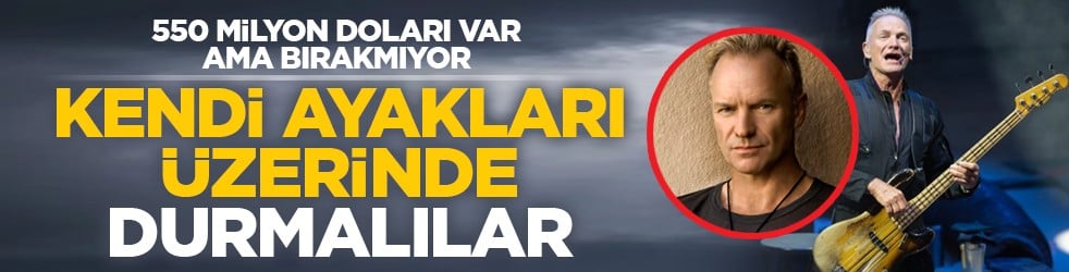 550 milyon doları var ama bırakmıyor: Kendi ayakları üzerinde durmalılar