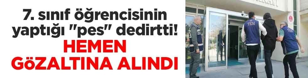 7. sınıf öğrencisinin yaptığı "pes" dedirtti! Hemen gözaltına alındı