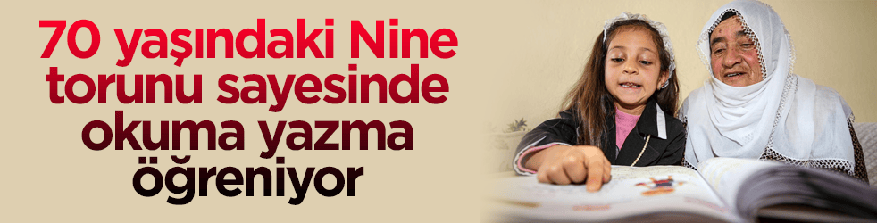 70 yaşındaki Nine, torunu sayesinde okuma yazma öğreniyor