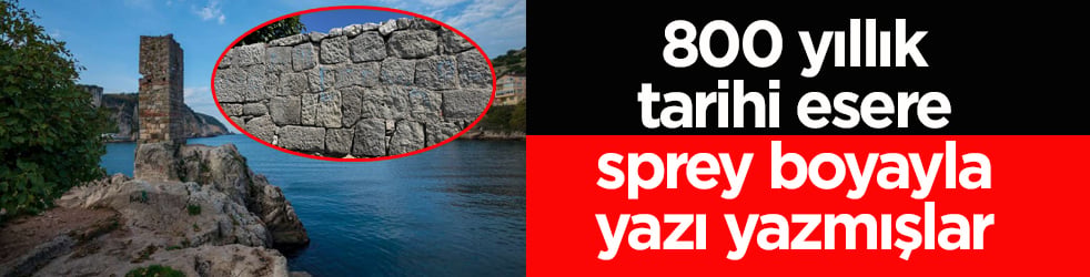 800 yıllık tarihi esere sprey boyayla yazı yazmışlar