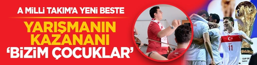 A Milli Takım’a yeni beste: Yarışmanın kazananı ‘Bizim çocuklar’
