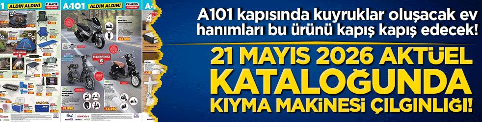 A101 kapısında kuyruklar oluşacak ev hanımları bu ürünü kapış kapış edecek! 21 Mayıs 2026 aktüel kataloğunda kıyma makinesi çılgınlığı!