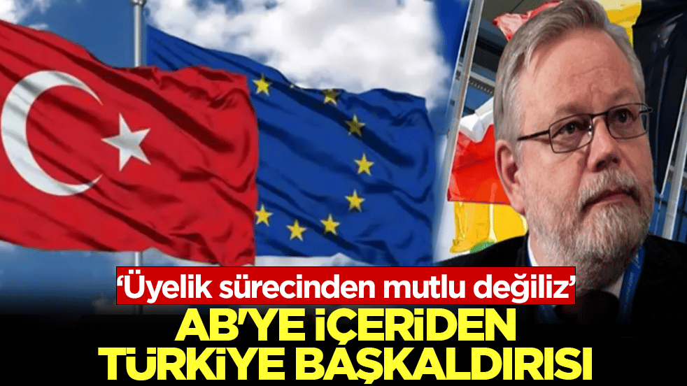 AB içinden Türkiye’ye tam destek: Üyelik sürecinden mutlu değiliz