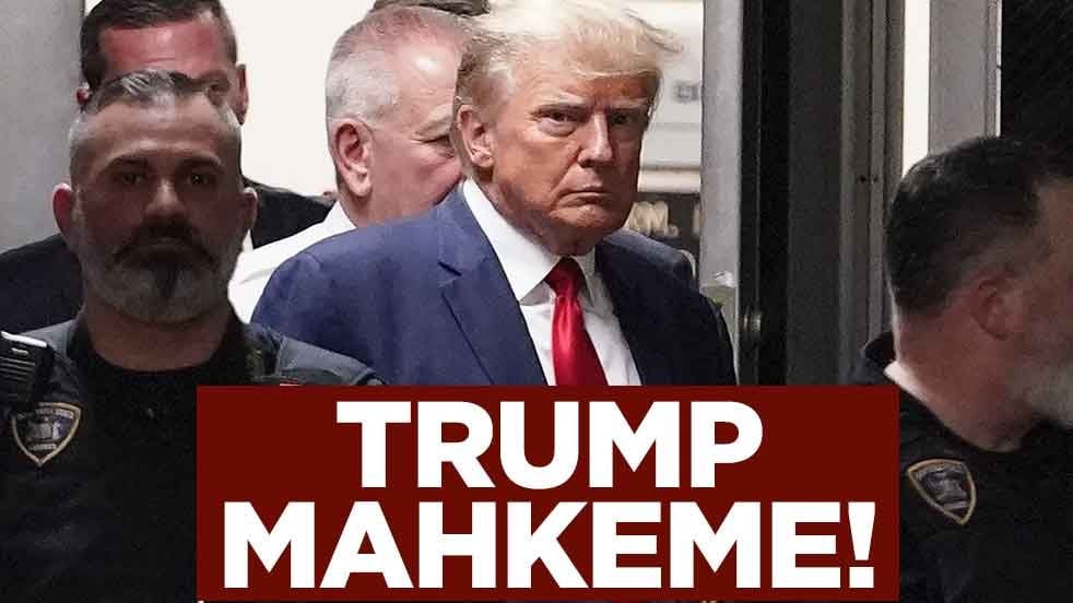 ABD Başkanı Trump mahkemede!