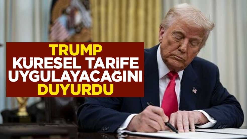 Trump, yüzde 10'luk küresel tarife uygulayacağını duyurdu