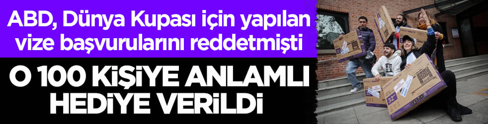 ABD, Dünya Kupası için yapılan vize başvurularını reddetmişti! O 100 kişiye anlamlı hediye verildi