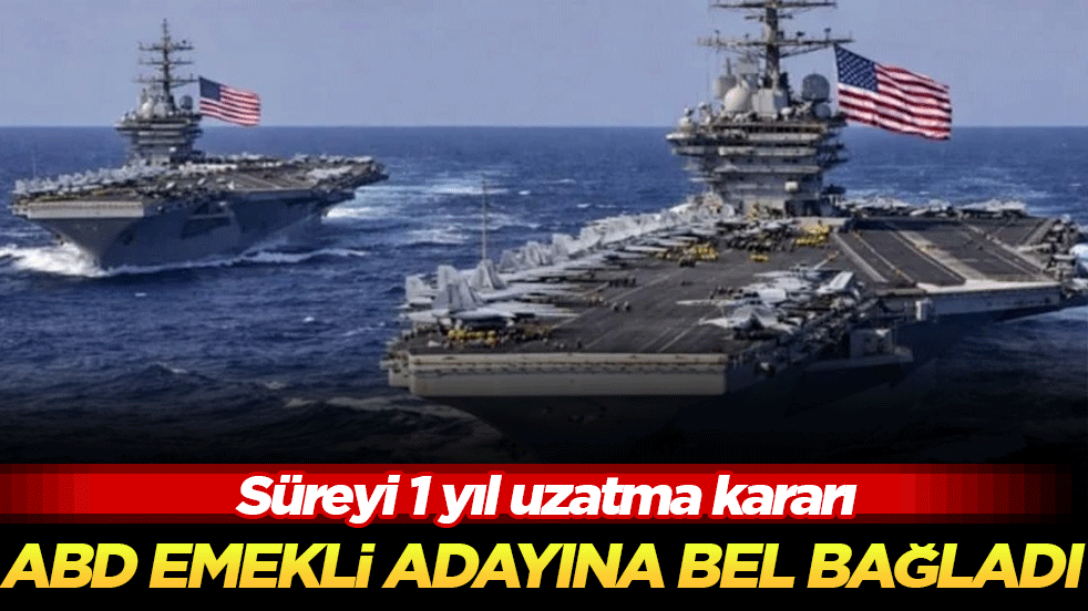 ABD emekli adayına bel bağladı: Süreyi 1 yıl uzatma kararı!