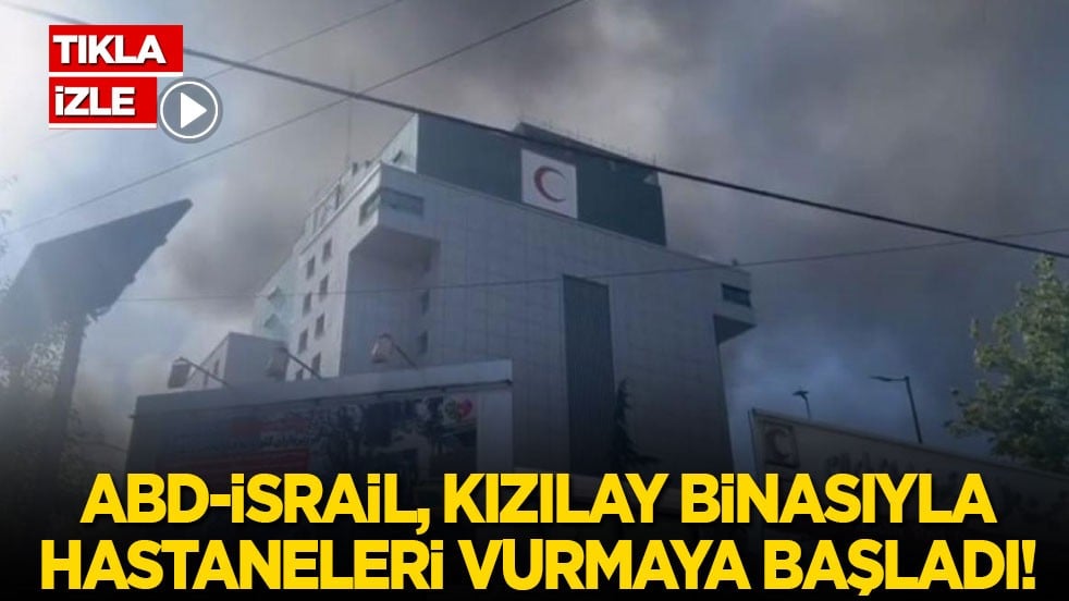 ABD-İsrail Tahran'daki Kızılay binası ile hastaneleri vurmaya başladı