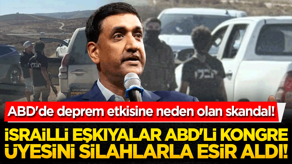 ABD'de deprem etkisine neden olan skandal! İsrailli eşkıyalar ABD'li kongre üyesini silahlarla esir aldı!