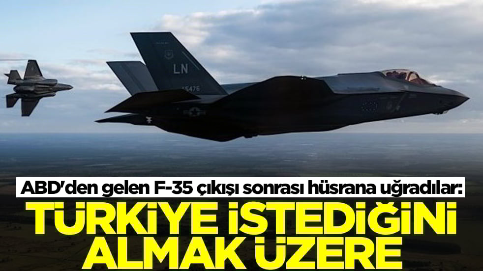 ABD'den gelen F-35 çıkışı sonrası hüsrana uğradılar: Türkiye istediğini almak üzere
