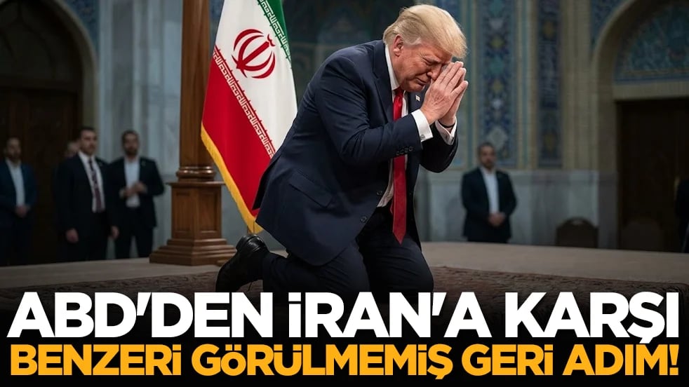 ABD'den İran'a karşı benzeri görülmemiş geri adım!