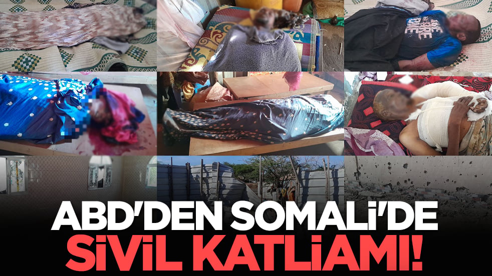 ABD'den Somali'de sivil katliamı!