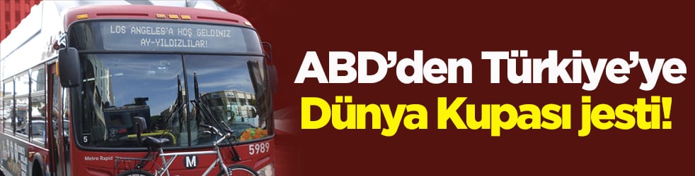 ABD’den Türkiye’ye Dünya Kupası jesti!
