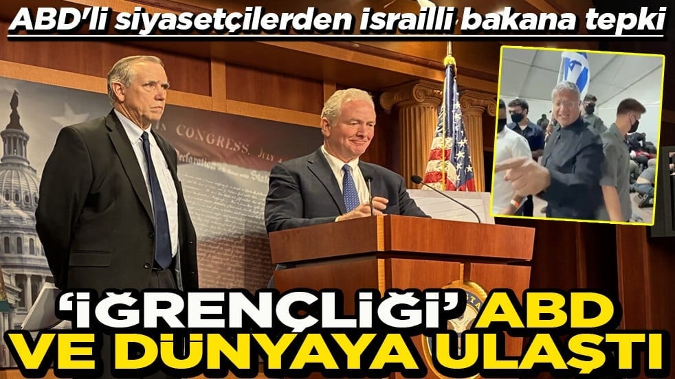 ABD'li siyasetçilerden İsrailli bakana tepki ‘İğrençliği’ ABD ve dünyaya ulaştı