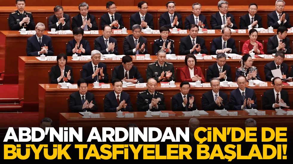 ABD'nin ardından Çin'de de büyük tasfiyeler başladı!