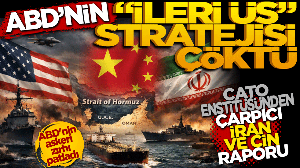 ABD'nin "ileri üs" stratejisi çöktü? Cato Enstitüsü’nden çarpıcı İran ve Çin raporu