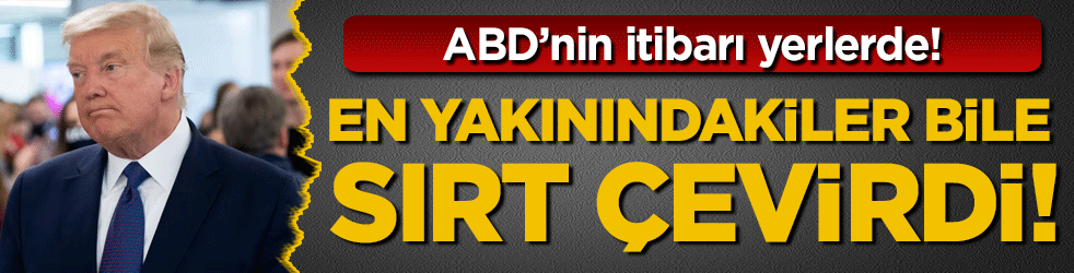 ABD'ye en az güvenen ülkeler belli oldu! İlk sıra şaşırtmadı!