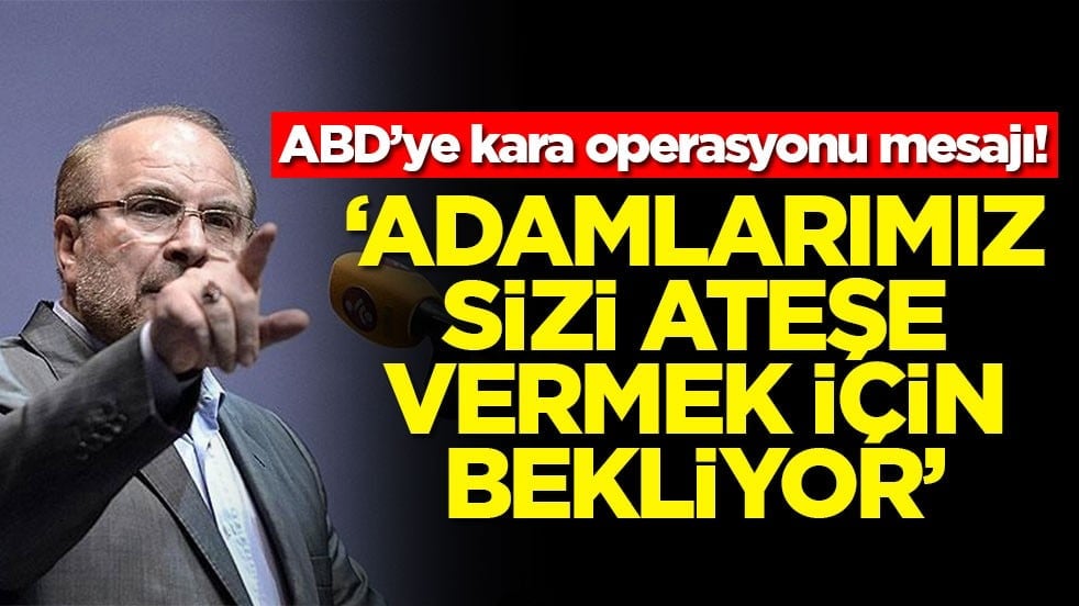 ABD’ye kara operasyonu mesajı! ‘Adamlarımız sizi ateşe vermek için bekliyor'