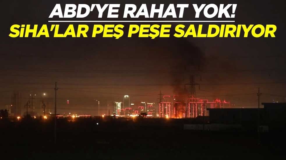 ABD'ye rahat yok! SİHA'lar peş peşe saldırıyor