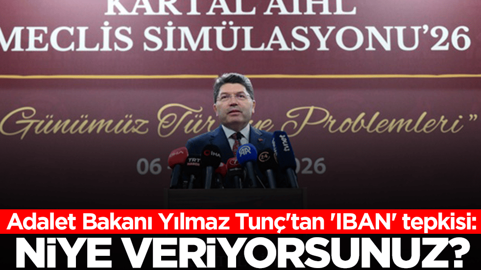 Adalet Bakanı Yılmaz Tunç'tan 'IBAN' tepkisi: Niye veriyorsunuz?