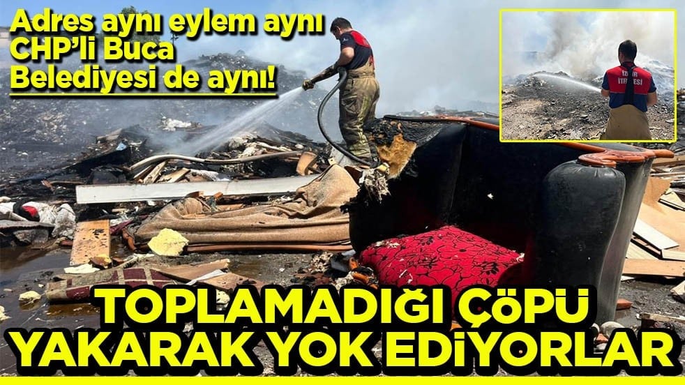 Adres aynı, eylem aynı CHP’li Buca Belediyesi de aynı! Toplamadığı çöpü yakarak yok ediyorlar