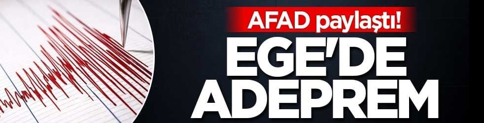 AFAD paylaştı! Ege'de deprem