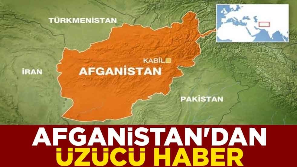 Afganistan'dan üzücü haber