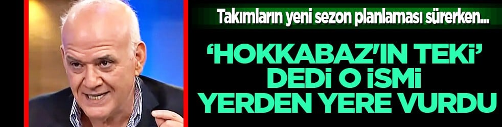 Ağır konuştu: 'Hokkabaz'ın teki' dedi o ismi yerden yere vurdu: 'Ahlaksız bir adam'