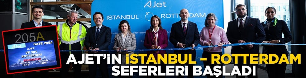 AJet’in İstanbul – Rotterdam seferleri başladı