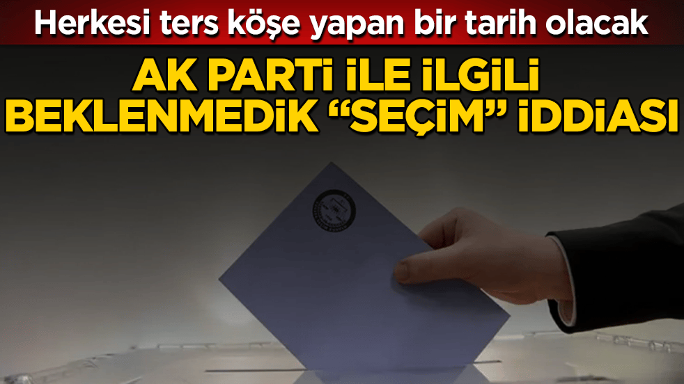 AK Parti ile ilgili beklenmedik "seçim" iddiası! Herkesi ters köşe yapan bir tarih olacak