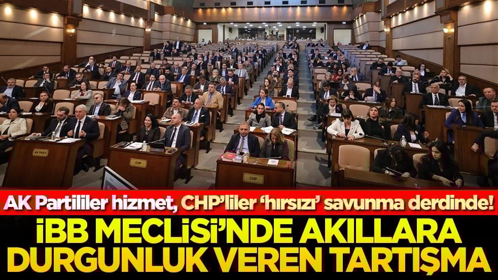 AK Partililer hizmet, CHP’liler ‘hırsızı’ savunma derdinde! İBB meclisinde akıllara durgunluk veren tartışma