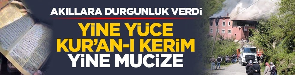 Akıllara durgunluk verdi: Yine yüce Kur’an-ı Kerim yine mucize
