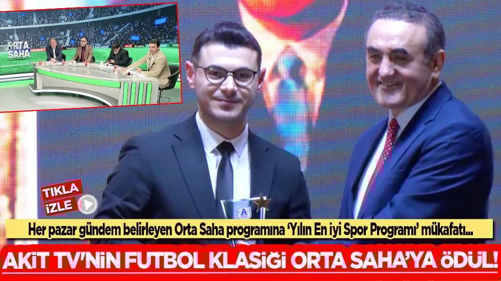 AKİT TV'nin futbol klasiği Orta Saha'ya ödül...