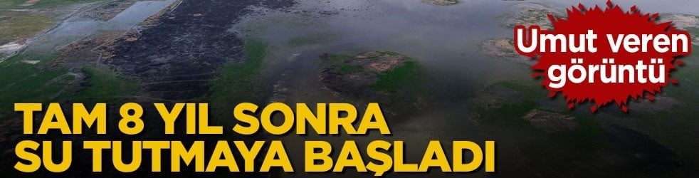 Akşehir Gölü’nde umut veren görüntü! Tam 8 yıl sonra su tutmaya başladı