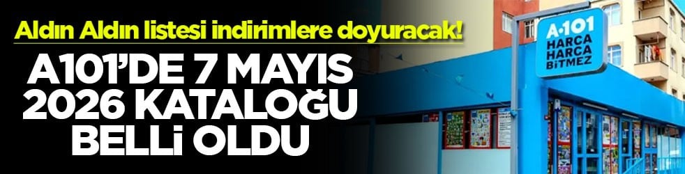 Aldın Aldın listesi indirimlere doyuracak! A101’de 7 Mayıs 2026 kataloğu belli oldu