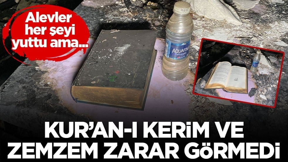 Alevler her şeyi yuttu ama... Kur’an-ı Kerim ve zemzem zarar görmedi