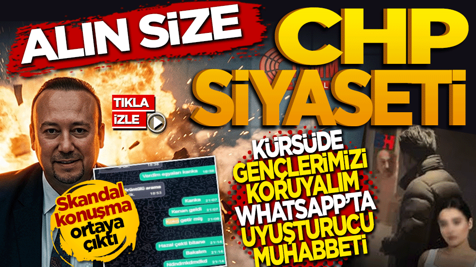 Alın size CHP siyaseti! Kürsüde "Gençlerimizi Koruyalım", WhatsApp’ta uyuşturucu muhabbeti