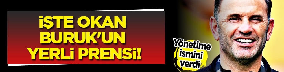 Alışılmadık kararları alacak: İşte Okan Buruk'un yerli prensi
