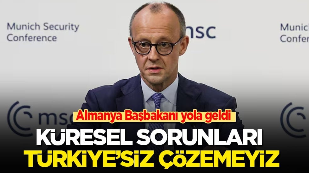 Almanya Başbakanı yola geldi: Küresel sorunları Türkiye’siz çözümeyiz!