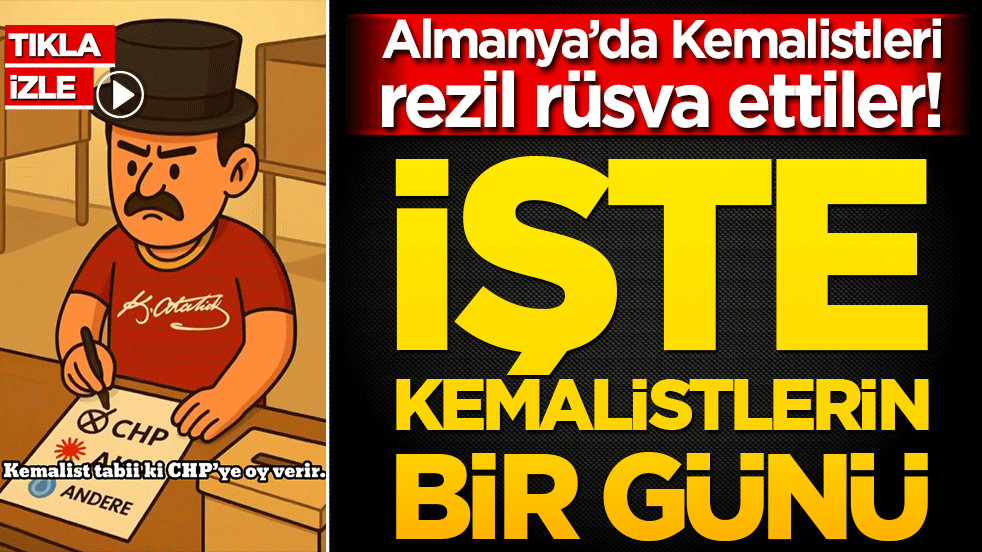 Almanya’da Kemalistleri rezil rüsva ettiler! Fonlanan ve yönlendirilen kitlelerin absürt hayata bakış açıları mizahi bir dille tiye alındı