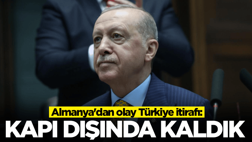 Almanya'dan olay Türkiye itirafı: Kapı dışında kaldık! Sarkaç gibi ileri geri sallanan bir politika uyguluyorlar