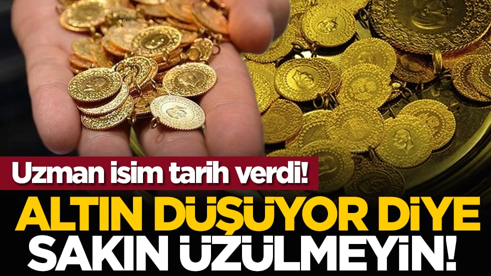 Altın düşüyor diye sakın üzülmeyin! Uzman isim tarih verdi!