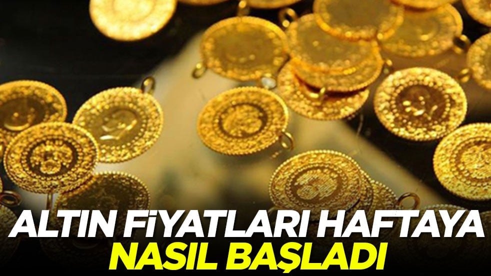 Altın fiyatları haftaya nasıl başladı? 