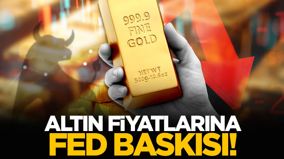 Altın fiyatlarına Fed baskısı!