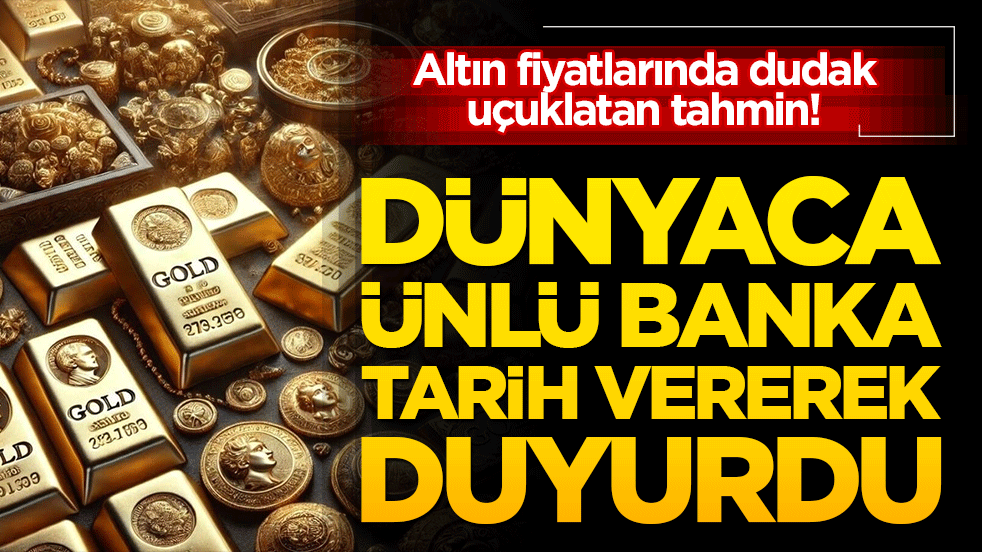 Altın fiyatlarında dudak uçuklatan tahmin! 8 bin dolar seviyesi için tarih verdiler