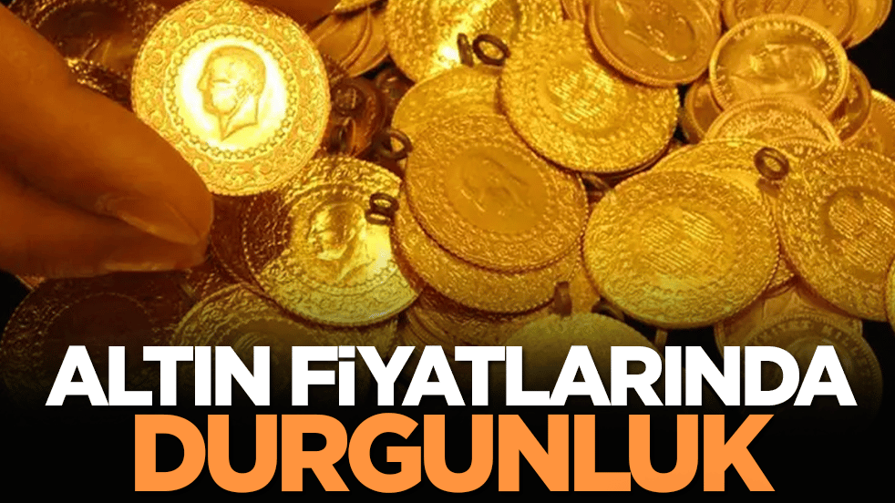 Altın fiyatlarında durgunluk