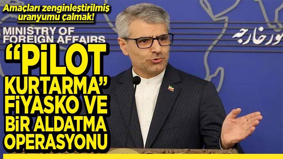 Amaçları uranyumu çalmak! Pilot kurtarma fiyasko ve bir aldatmaca operasyonu