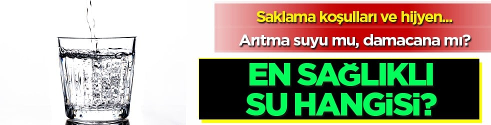 Ambalajlı sularda bakteri ve... En sağlıklı su hangisi? Arıtma suyu mu, damacana mı?