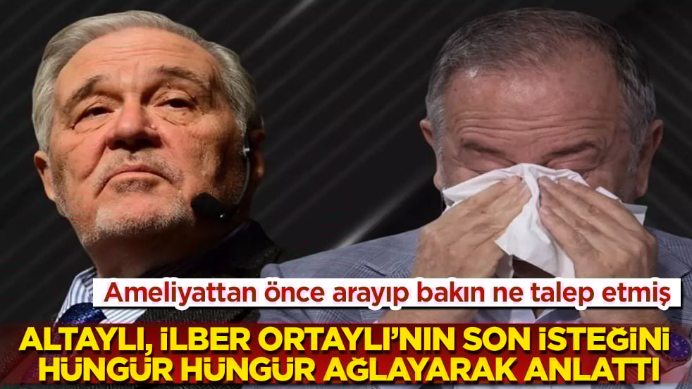Ameliyattan önce arayıp bakın ne talep etmiş! Fatih Altaylı, İlber Ortaylı’nın son isteğini hüngür hüngür ağlayarak anlattı
